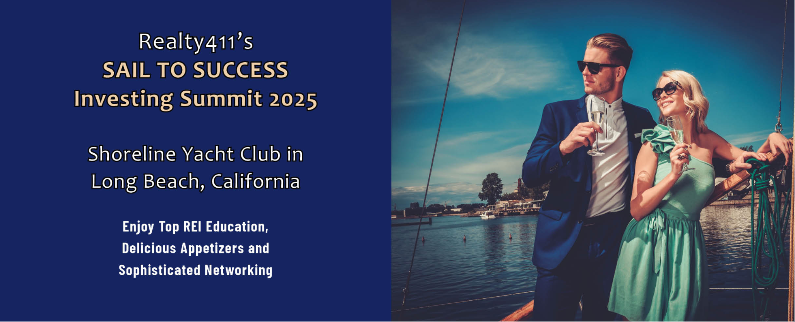 Discover the Latest Insight, News, and REI Strategies at Realty411's Sail to Success Summit in Southern California.